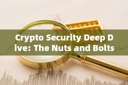 Crypto Security Deep Dive: The Nuts and Bolts of Cold Wallets